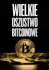 Wielkie oszustwo bitcoinowe